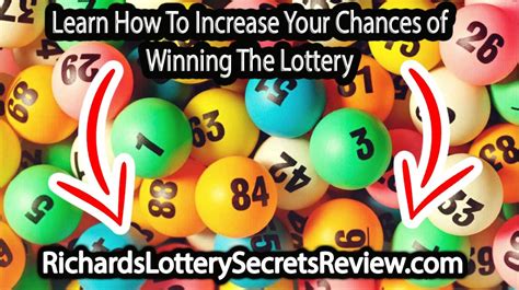 How to Increase Your Chances of Winning a Lottery: .